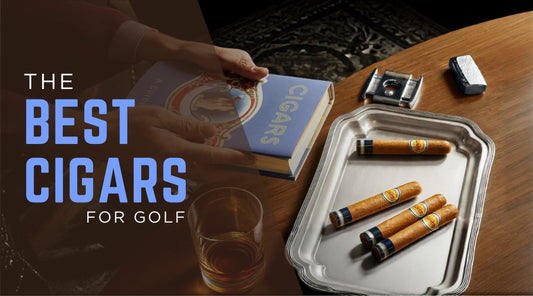 The Best Cigars for Golf